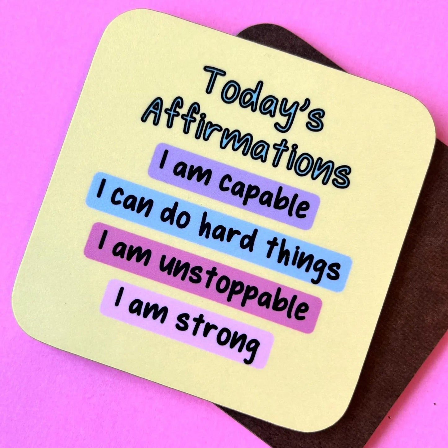 Todays Affirmations coaster